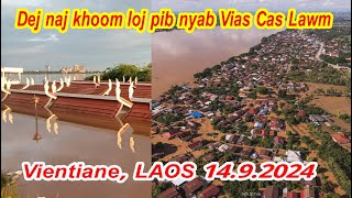 Dej naj khoom : Dej naj khoom (Mekong River) loj thiab pib nyab nroog Vias Cas qee cheeb tsam lawm