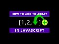 JavaScript How To Add To An Array (js)