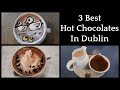 3 Decadent Dublin Hot Chocolates