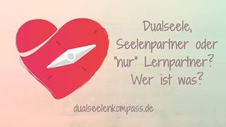 ❤️ Dualseele, Seelenpartner oder \