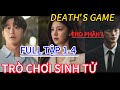 Review Phim: TRÒ CHƠI SINH TỬ  FULL PHẦN 1 TẬP 1-4 Chàng trai nghèo tự sát, bị trừng phạt 12 lần