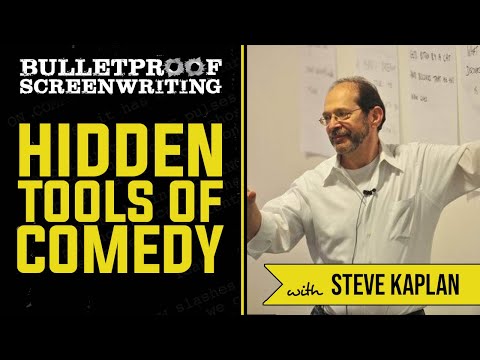 Hidden Tools of Comedy with Steve Kaplan // Bulletproof Screenwriting Show