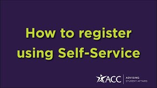 ACC Admissions | How To Register Using Self-Service