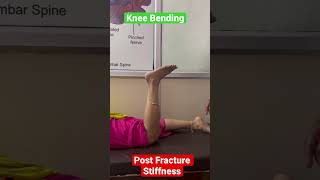 Knee Bending Exercise | Post Fracture Stiffness