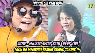 Wow - Engkau Tetap Satu(1993)Live|Kumpulan Wow Memang Wow|🇮🇩Reaction