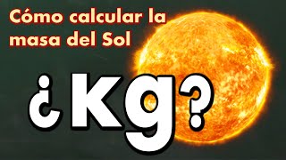 Cálculo de la masa del Sol