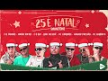 25 É natal paunetone É o luiz wagner p. nando r. carlinhos fabinho guilherme luan no beat