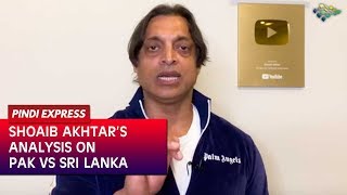 Shoaib Akhtar’s Analysis On Pakistan vs Sri Lanka Match | Ups  And Downs Of The Match | News