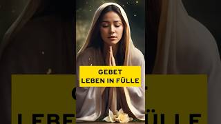 ✝️Gebet: Leben in Fülle  #Gott #Jesus #Bibel #Frohebotschaft