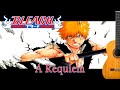 ~A Requiem - Bleach~ Fingerstyle Guitar Tab