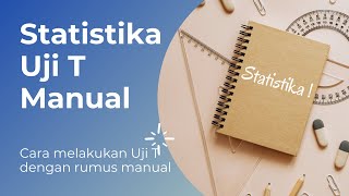 CARA MELAKUKAN UJI T DENGAN RUMUS MANUAL - BELAJAR STATISTIKA