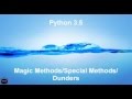 Magic Methods/ Special Methods/ Dunders - Python 3.5 - Part 1