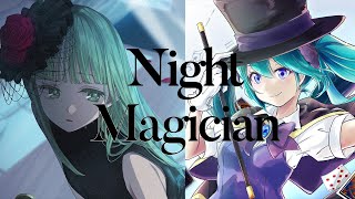 【MV】Night Magician／nah feat.初音ミク