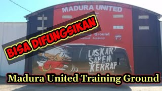 Mantap !!! Update Progress Pembangunan Training Ground Madura United