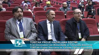 F.Ü. “MÜHENDİSLİK VE TEKNOLOJİK BİLİMLERDE TÜBİTAK PROJE HAZIRLAMA EĞİTİMİ” DÜZENLENDİ