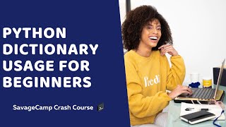How To Create Dictionaries In Python | Python For Beginners | SavageCamp