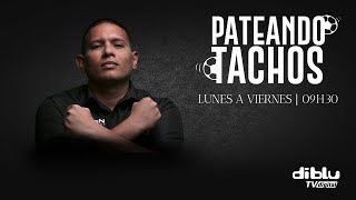 PATEANDO TACHOS -