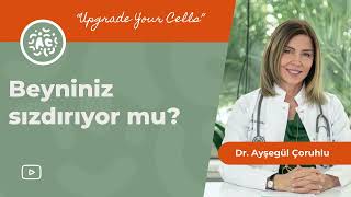 Beyniniz sızdırıyor mu? | Beyin sağlığımız için neler tüketmeliyiz?