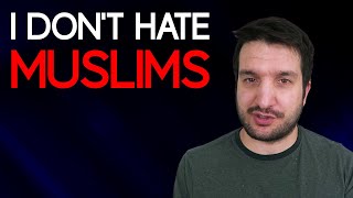 Why I Don't Hate Muslims