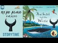 The Snail and the Whale | Read Aloud for kids | Julia Donaldson | Axel Scheffler | Storytime