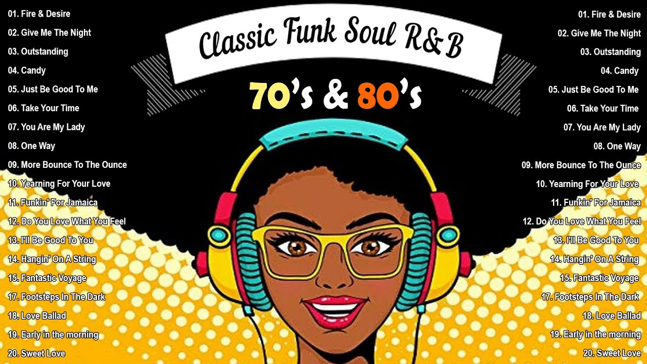 Classic Funk Soul R B Mix 70s 80s Old School Classic Funk Soul R B