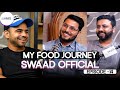 Food Vlogging Se Controversies Ka Safar- Swad Official Ke Saath | Gaurav Wasan@Swadofficial