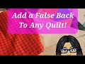 Add a False Back to Any Quilt: Top 5 Friday Quilt Design Upgrades