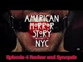 AHS NYC Episode 4 Review and Synopsis