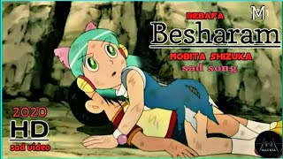 Besharam Bebaffa | Nobita Shizuka sad song video | new sad song | Nobita Suzuka song doremon New AMV