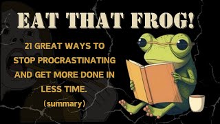 Eat That Frog: A Productivity Boost You Need book summary