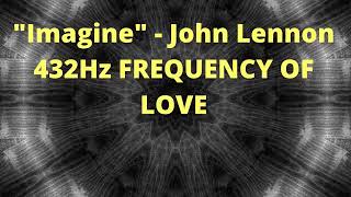 🎵 Imagine a World of Love: John Lennon's Classic Reimagined in 432Hz 💕 #FrequencyOfLove #432HzMusic\