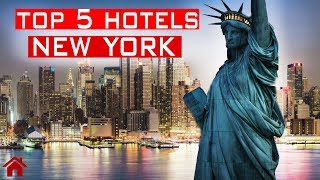 TOP 5 HOTELS IN NEW YORK | 2019