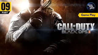 Call of Duty : Black Ops 2 | Part - 9 | Walkthrough Gameplay - No Commentary