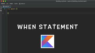 Kotlin Tutorial: when statement