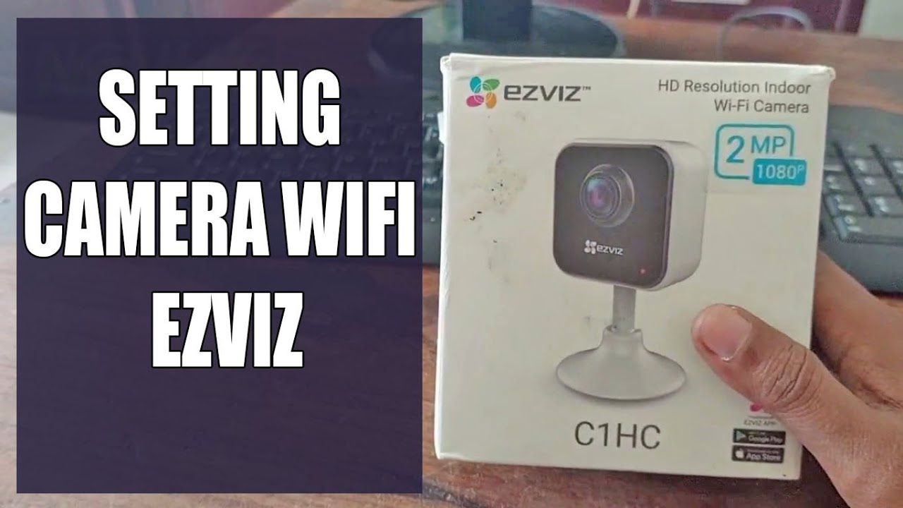 Tutorial Setting Camera Wifi Ezviz Youtube