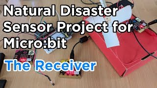 Micro:bit - Natural Disaster Project - The Receiver