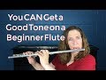 You CAN Get a Good Tone on a Beginner Flute