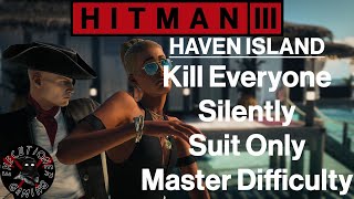 Hitman 3: Haven Island - The Last Resort - Kill Everyone Silently - Master Difficulty