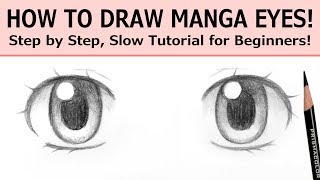 How to Draw Manga Eyes! Step by Step, Slow Tutorial for Beginners!