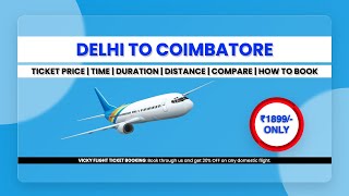 Delhi to coimbatore flight ticket price - delhi to coimbatore flight [2022]