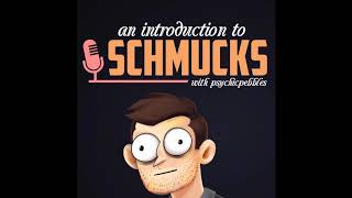 SCHMUCKS #0 - Introduction [Reupload]