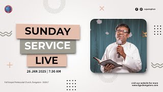 FGPC Bangalore | Sunday Service | 26 JAN 2025 | Pr. Raja Stephen