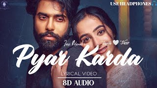 Pyar Karda:Jass Manak(8D Audio) |Lyrics Video|Guri|Lover|New Punjabi Song 2022|Latest Song 2022|