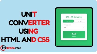 Unit Converter | HTML CSS JS | webcanvas