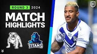 NRL 2024 | Bulldogs v Titans | Match Highlights