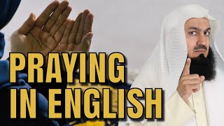 PRAYING IN ENGLISH?!? - MUFTI MENK