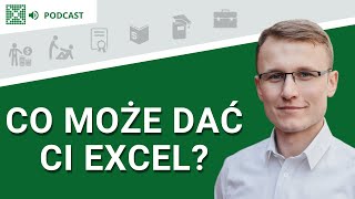 7 zalet dobrej znajomości Excela - Podcast: #125