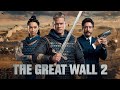 The Great Wall 2 (2025) Movie | Matt Damon | Jing Tian | Pedro Pascal | Review And Facts