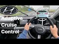 How to use adaptive cruise control on a Hyundai. Step by step demonstration.