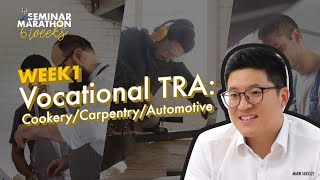 Marathon Seminar Week 1 : Vocational TRA – Cookery/Carpentry/Automotive